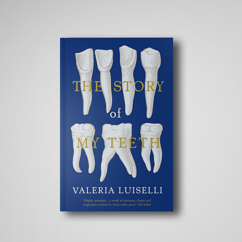 The Story of My Teeth, Valeria Luiselli