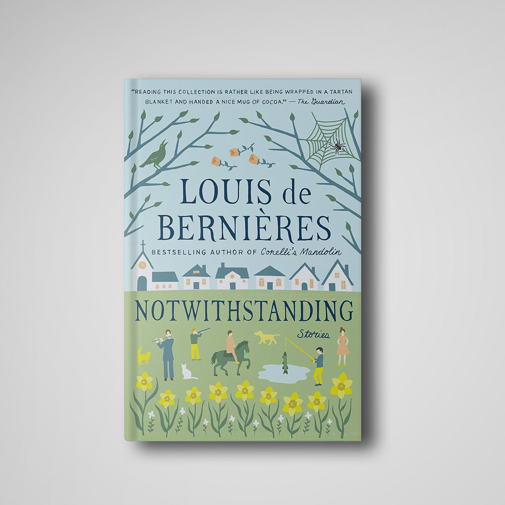 Notwithstanding, Louis De Bernieres